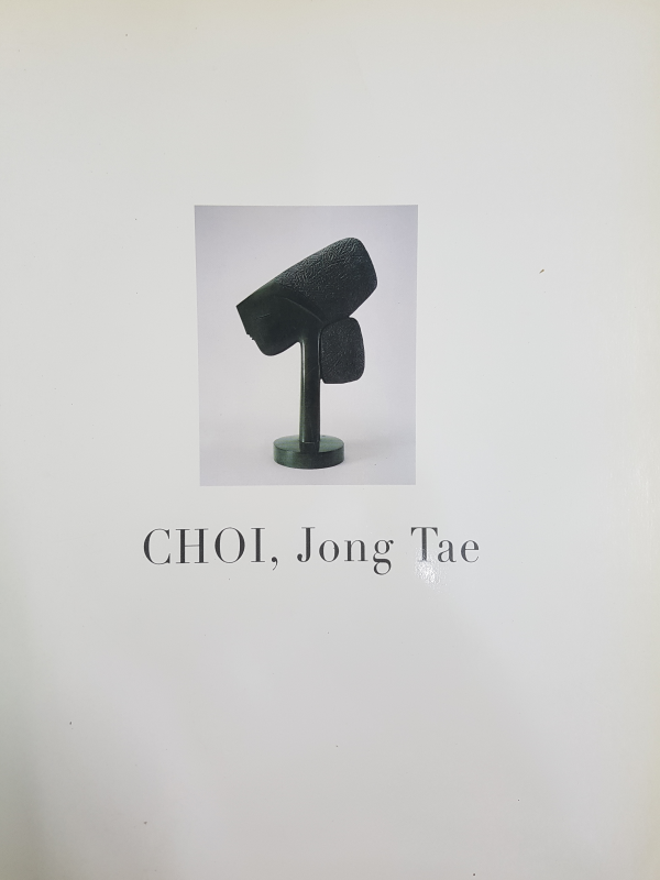 CHOI, Jong Tae 최종태 : 불혹에서 이순까지