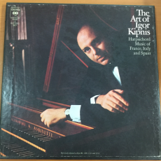 Igor Kipnis ‎– The Art Of Igor Kipnis Harpsichord Music Of France, Italy And Spain