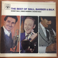 Kenny Ball Chris Barber & Acker Bilk ‎- The Best Of Ball, Barber & Bilk LP Jazz