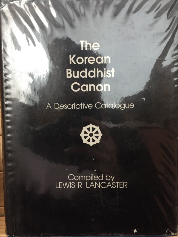 The Korean Buddihist Canon A Descriptive Catalogue