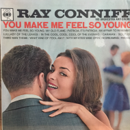 Ray Conniff His Orchestra And Chorus ‎– You Make Me Feel So Young