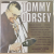 Tommy Dorsey ‎– The Incomparable Big Band Sound Of Tommy Dorsey And His Orchestra