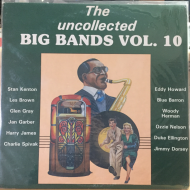 Various ‎– The Uncollected Big Bands Vol. 10