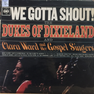 The Dukes Of Dixieland And Clara Ward And Her Gospel Singers ‎– We Gotta Shout!