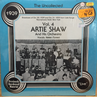 Artie Shaw And His Orchestra Vocals Helen Forrest ‎– The Uncollected Vol. 4, 1939