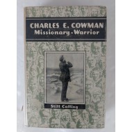 [428] CHARLES E. COWMAN Missionary-Warrior (선교사이자 전사인 찰스 코우먼)