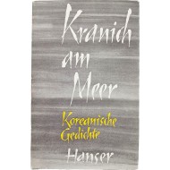 [47] 삼국시대부터 조선시대까지 시조·가사·창가 등을 번역 소개한 책 [바닷가의 학 - 옛 한국의 시조 Kranich am Meer - Koreanische Gedichte]
