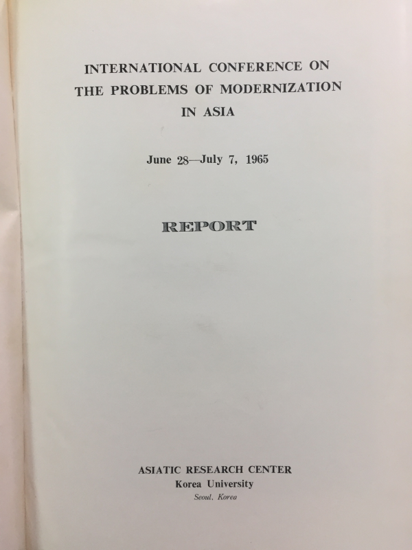 INTERNATIONAL CONFERENCE ON THE PROBLEMS OF MODERNIZATION IN ASIA(JUNE 28 - JULY 7,1965)