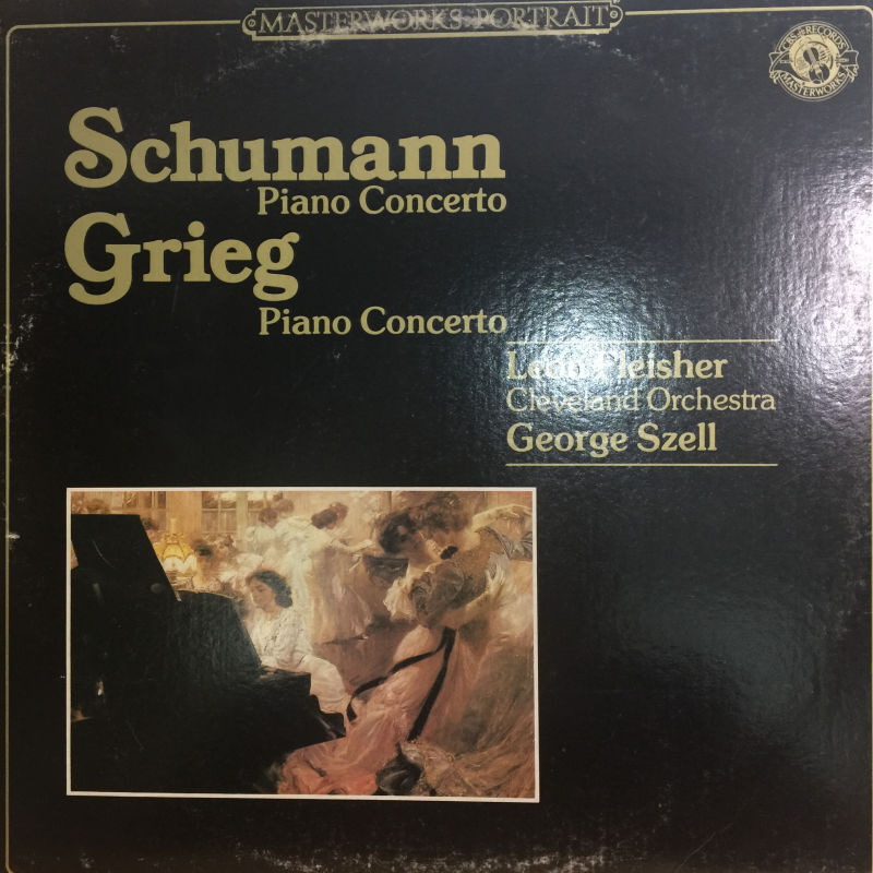 Schumann* / Grieg* - Leon Fleisher, Cleveland Orchestra*, George Szell ‎– Piano Concertos