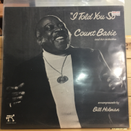 Count Basie And His Orchestra* ‎– I Told You So