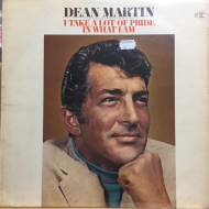 Dean Martin ‎– I Take A Lot Of Pride In What I Am
