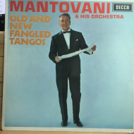 Mantovani & His Orchestra* ‎– Old And New Fangled Tangos