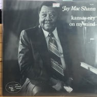 Jay Mac Shann ‎– Kansas City On My Mind