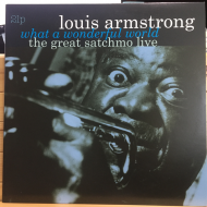 Louis Armstrong ‎– What A Wonderful World: The Great Satchmo Live