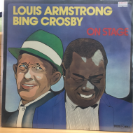 Louis Armstrong & Bing Crosby ‎– On Stage