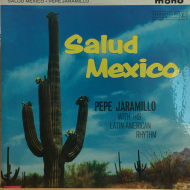 Pepe Jaramillo With His Latin American Rhythm ‎– Salud Mexico