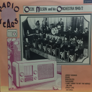 Ozzie Nelson And His Orchestra ‎– 1940-42 Radio Years