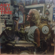 Artie Shaw And His Orchestra ‎– Any Old Time