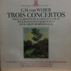 C.M. von Weber - Jacques Lancelot - Paul Hongne - Georges Barboteu - Orchestre Symphonique De Bamberg, Theodor Guschlbauer ‎– Trois Concertos