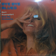 Bert Kaempfert And His Orchestra ‎– Bye Bye Blues